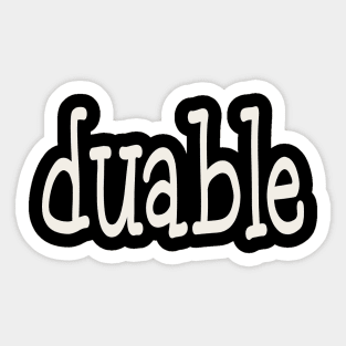 Duable Sticker